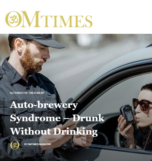 OMTimes auto-brewery syndrome-drunk without drinking featuring dr dean mitchell