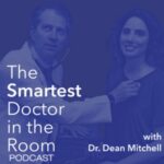 the smartest doctor in the room podcast with dr dean mitchell